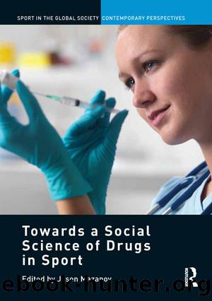 Towards a Social Science of Drugs in Sport by Jason Mazanov