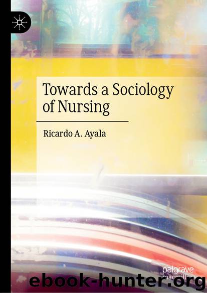 Towards a Sociology of Nursing by Ricardo A. Ayala