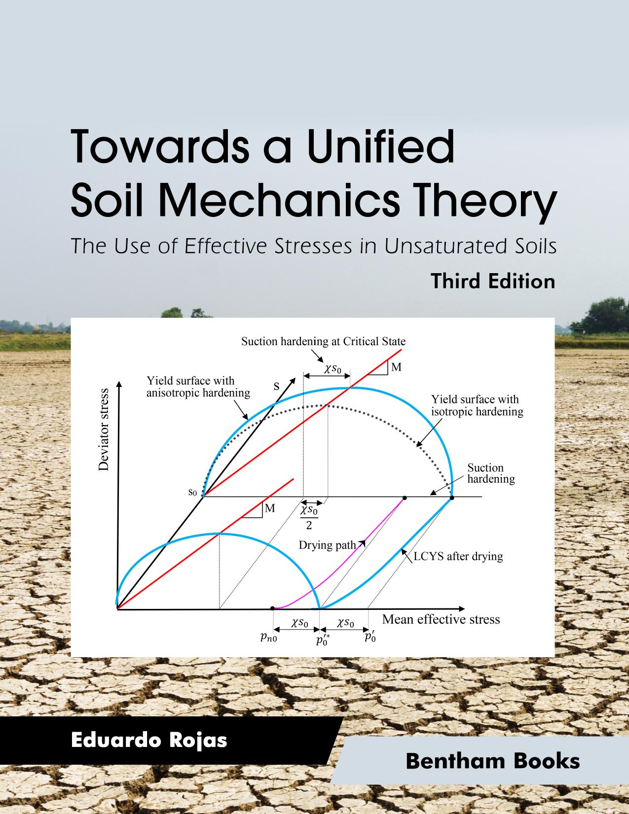 Towards a Unified Soil Mechanics Theory: The Use of Effective Stresses in Unsaturated Soils by Eduardo Rojas