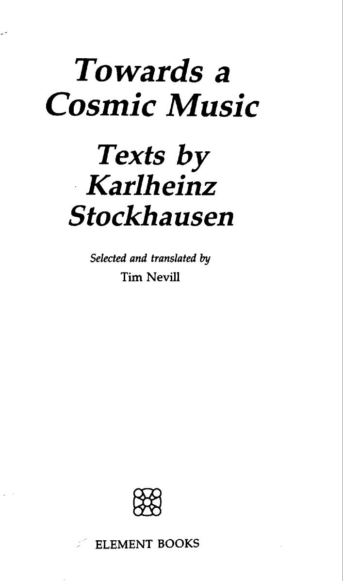 Towards a cosmic music by Karlheinz Stockhausen Tim Nevill