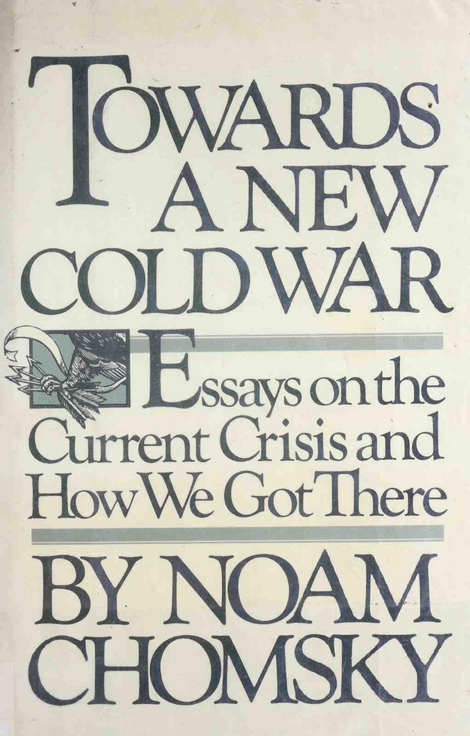Towards a new cold war by Noam Chomsky