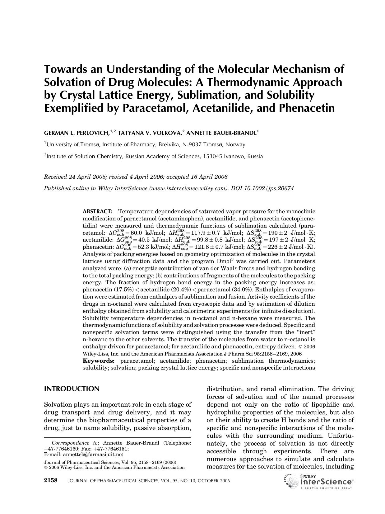 Towards an understanding of the molecular mechanism of solvation of drug molecules: A thermodynamic approach by crystal lattice energy, sublimation, and solubility exemplified by p by Unknown