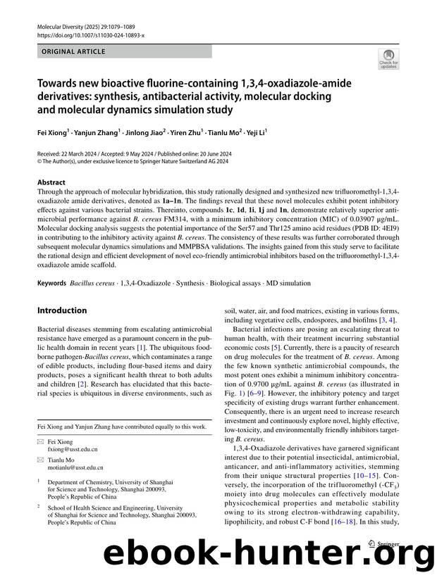 Towards new bioactive fluorine-containing 1,3,4-oxadiazole-amide derivatives: synthesis, antibacterial activity, molecular docking and molecular dynamics simulation study by Fei Xiong & Yanjun Zhang & Jinlong Jiao & Yiren Zhu & Tianlu Mo & Yeji Li