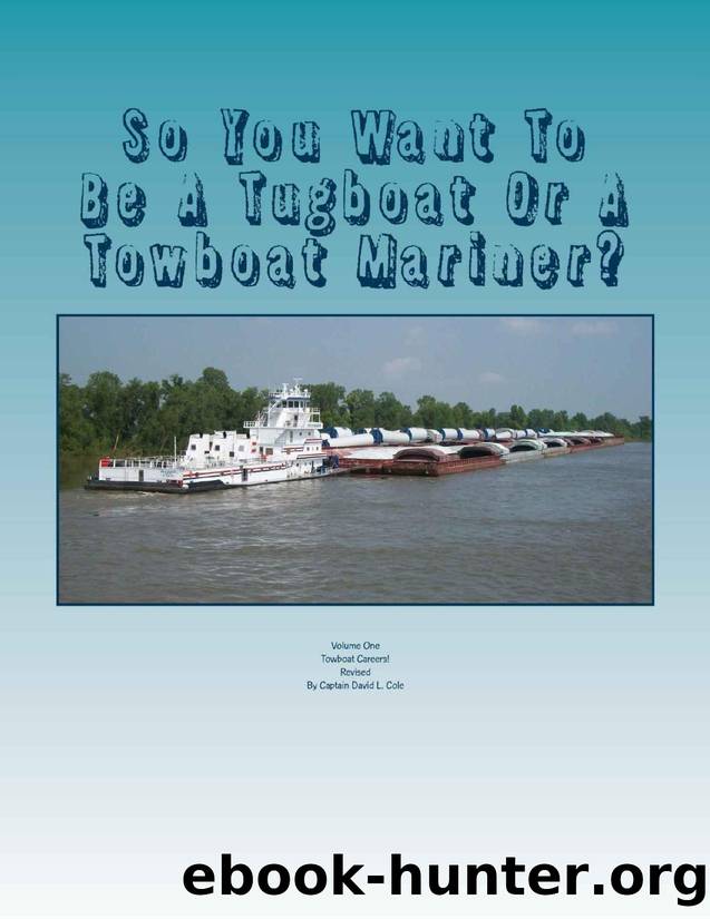 Towboat Careers! (So You Want To Be A Tugboat Or A Towboat Mariner? Book 1) by David L. Cole
