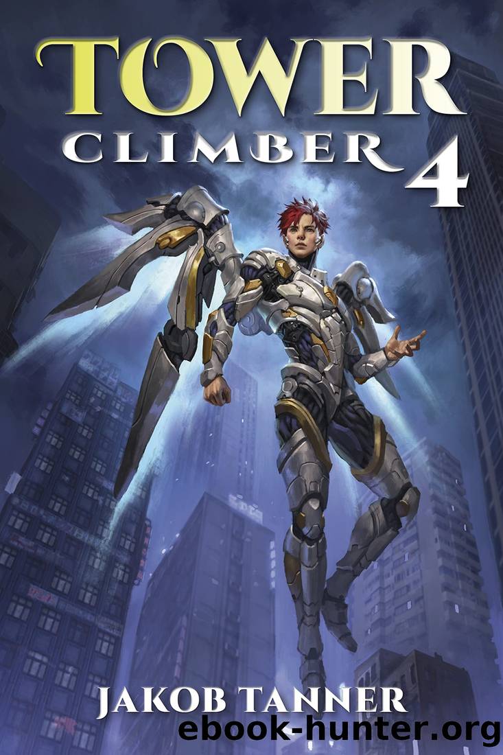 Tower Climber 4 (A LitRPG Adventure) by Jakob Tanner