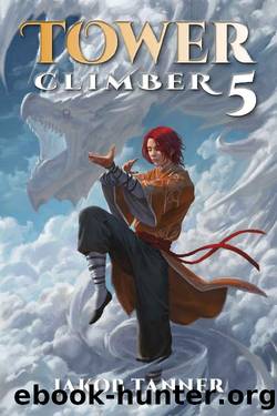 Tower Climber 5 (A LitRPG Adventure) by Jakob Tanner