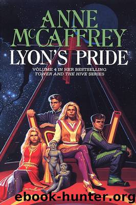 Tower and Hive 04 - Lyons Pride by McCaffrey Anne