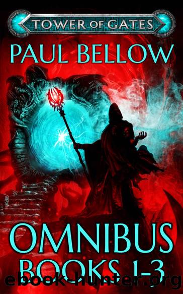 Tower of Gates Omnibus Books 1 - 3: A LitRPG Saga (Tower of Gates Trilogies) by Paul Bellow & LitRPG Reads