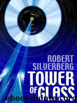 Tower of Glass by Robert Silverberg