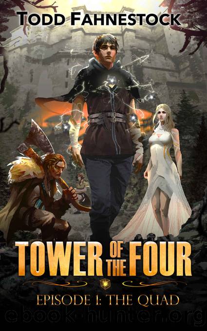 Tower of the Four: Episode 1 - The Quad by Todd Fahnestock