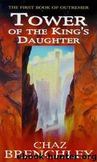 Tower of the King's Daughter by Chaz Brenchley