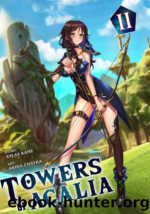 Towers of Acalia: The Reincarnated Core Volume II by Atlas Kane