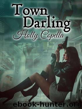 Town Darling by Copella Holly