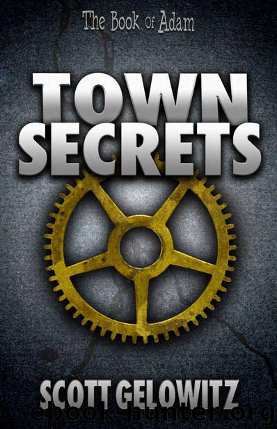 Town Secrets (The Book of Adam 1) by Gelowitz Scott