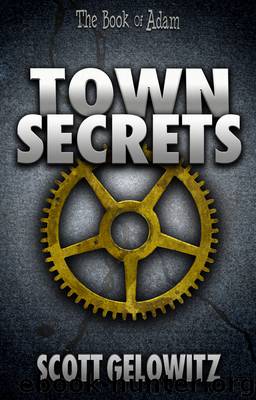 Town Secrets: The Book of Adam 1 by Scott Gelowitz