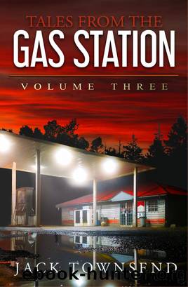 Townsend, Jack - Tales from the Gas Station Volume 03 by Townsend Jack