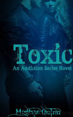 Toxic (Addiction #1) by Meghan Quinn