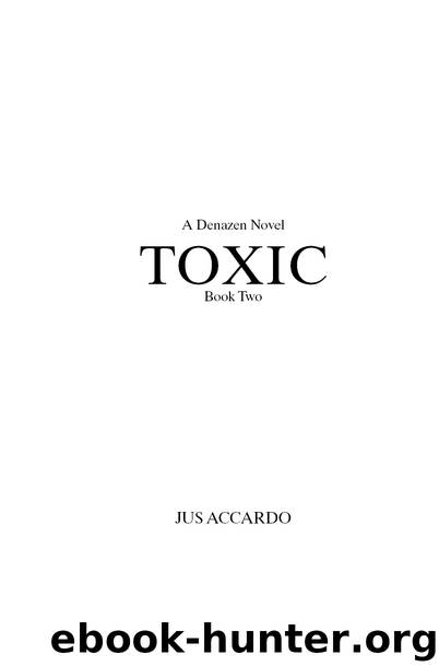 Toxic (Denazen, #2) by Jus Accardo