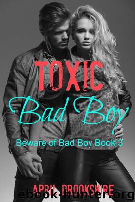 Toxic Bad Boy by April Brookshire
