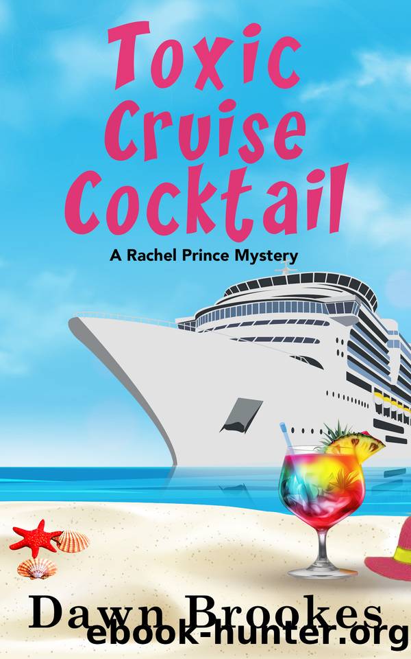 Toxic Cruise Cocktail (A Rachel Prince Mystery Book 13) by Dawn Brookes