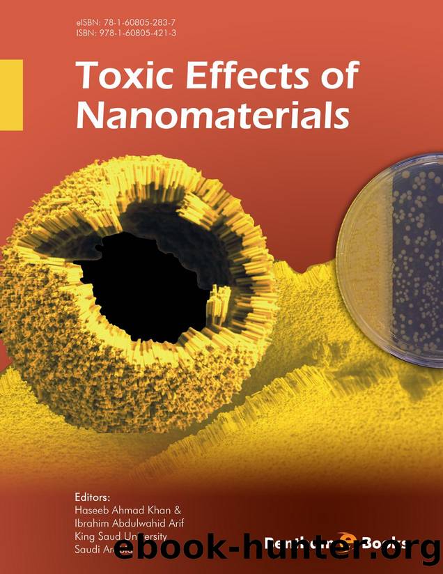 Toxic Effects of Nanomaterials by Haseeb Ahmad Khan; Ibrahim Abdulwahid Arif
