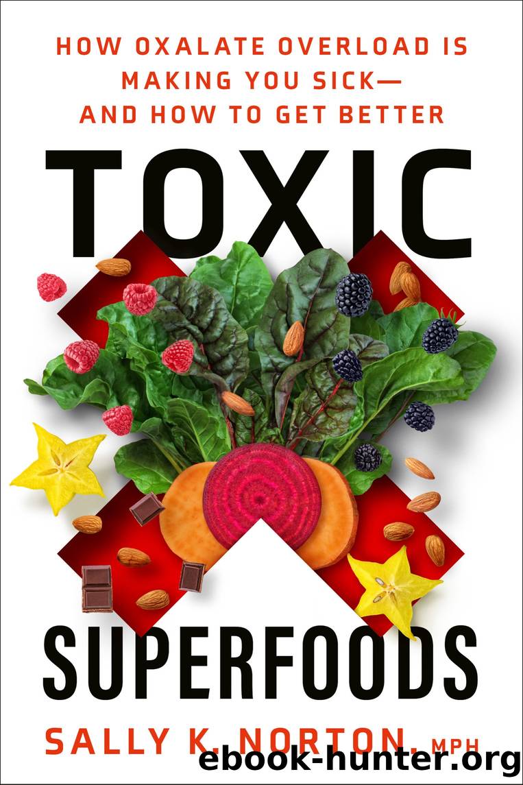 Toxic Superfoods by Sally K. Norton MPH
