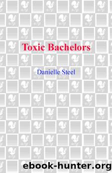 Toxic bachelors by Danielle Steel