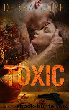 Toxic by Debra Jupe