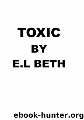 Toxic by E.L Beth