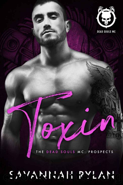 Toxin: Dead Souls MC: Prospects #5 by Rylan Savannah