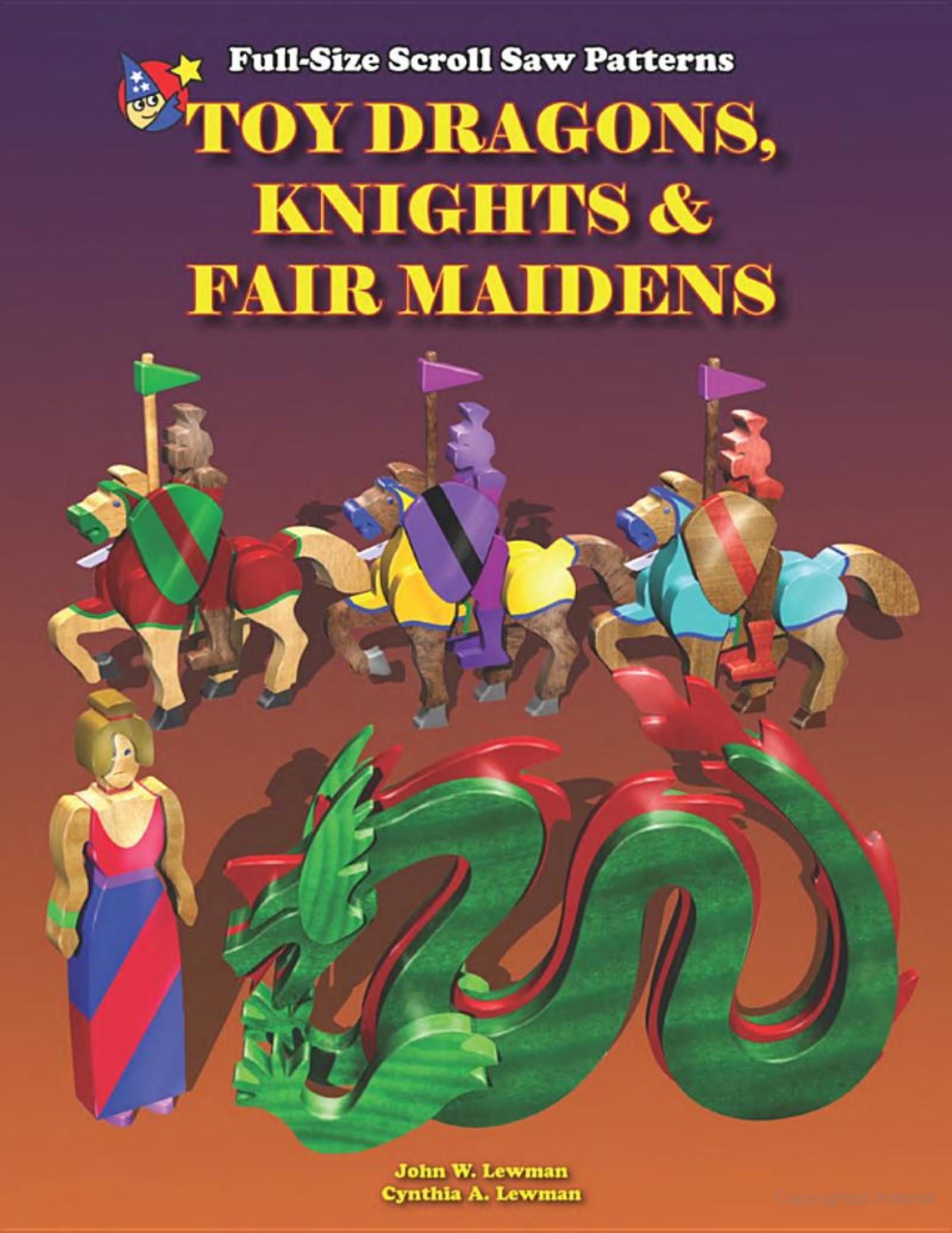 Toy Dragons, Knights and Fair Maidens Full Size Scroll Saw Patterns by Unknown