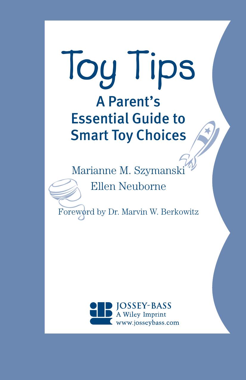 Toy Tips: A Parent's Essential Guide to Smart Toy Choices by Marianne M. Szymanski Ellen Neuborne