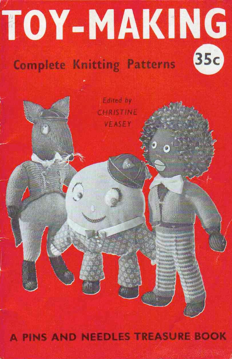Toy-Making - Complete Knitting Patterns by Christine Veasey (ed)