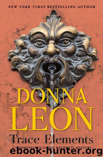 Trace Elements: A Commissario Guido Brunetti Mystery by Donna Leon