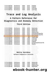Trace and Log Analysis: A Pattern Reference for Diagnostics and Anomaly Detection by Software Diagnostics Institute & Dmitry Vostokov