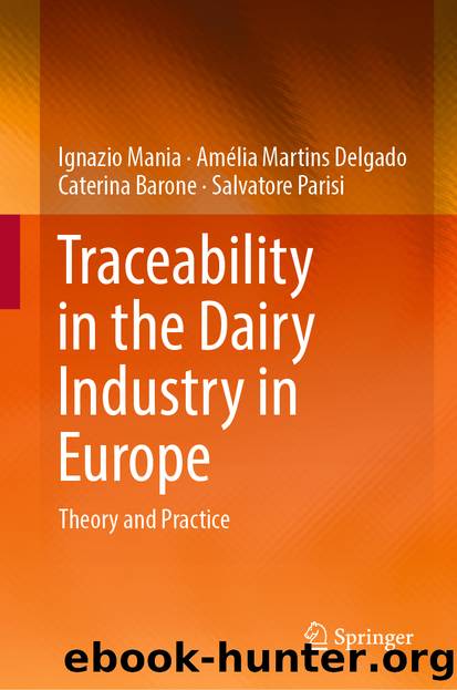Traceability in the Dairy Industry in Europe by Ignazio Mania & Amélia Martins Delgado & Caterina Barone & Salvatore Parisi