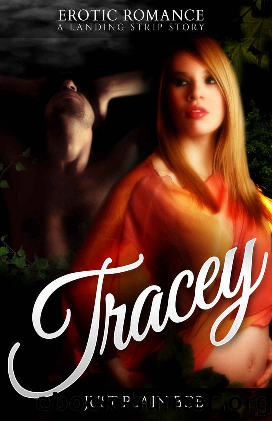 Tracey: A Landing Strip Story by Just Plain Bob