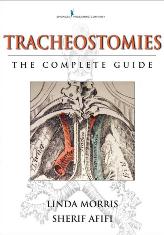 Tracheostomies: The Complete Guide by Linda Morris