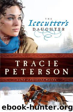 Tracie Peterson - [Land of Shining Water 01] by The Icecutters Daughter
