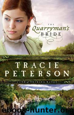Tracie Peterson - [Land of Shining Water 02] by The Quarryman's Bride