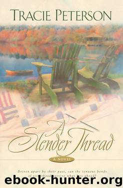Tracie Peterson by A Slender Thread