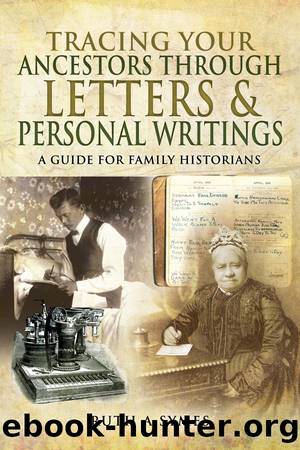 Tracing Your Ancestors Through Letters and Personal Writings by Symes Ruth A.;