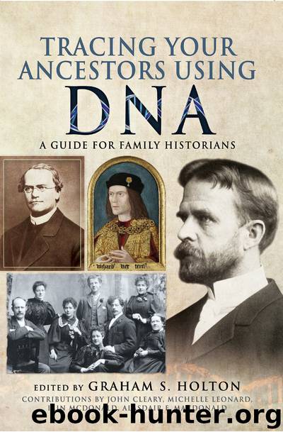 Tracing Your Ancestors Using DNA by Graham S Holton