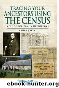 Tracing Your Ancestors Using the Census by Emma Jolly