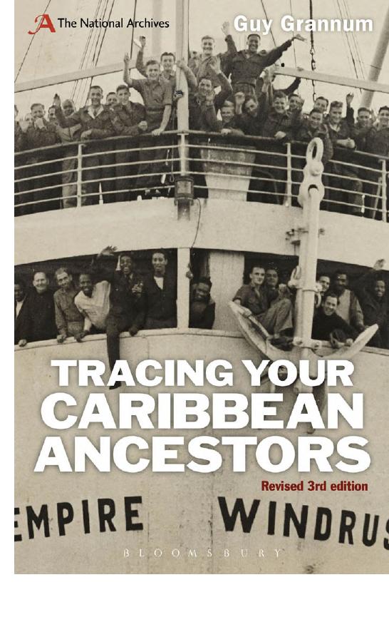 Tracing Your Caribbean Ancestors: A National Archives Guide, Third Edition by Guy Grannum