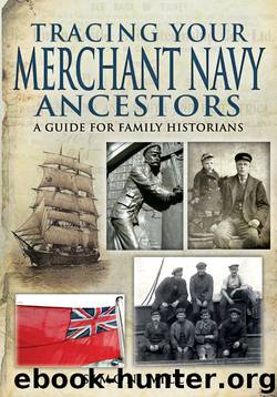 Tracing Your Merchant Navy Ancestors by Simon Wills