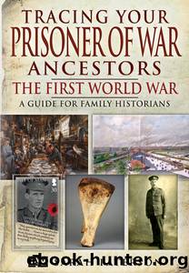 Tracing Your Prisoner of War Ancestors by Sarah Paterson