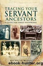 Tracing Your Servant Ancestors by Michelle Higgs