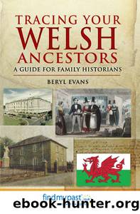 Tracing Your Welsh Ancestors by Beryl Evans