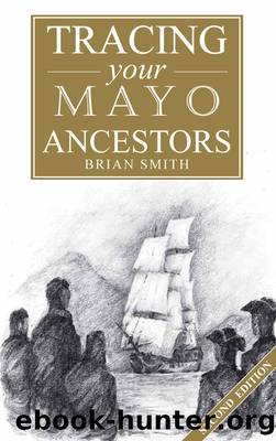 Tracing your Mayo Ancestors by Brian Smith
